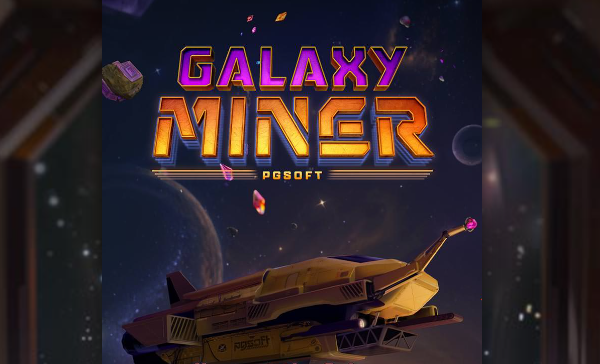 TIPS MAXWIN MAIN DI GAME GALAXY MINER SLOT