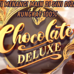 TRIK MENANG BESAR MAIN DI CHOCOLATE DELUXE SLOT